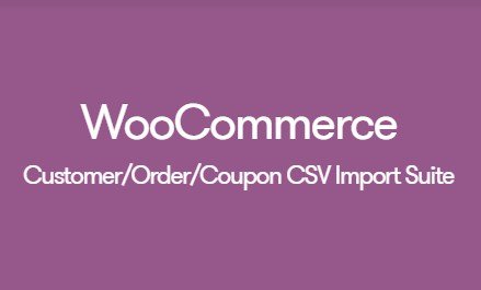 Download WooCommerce Customer/Order/Coupon CSV Import Suite v3.3.1