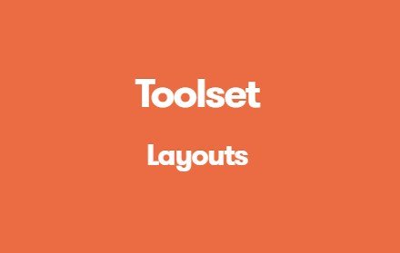 Toolset Layouts