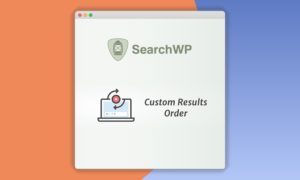 SearchWP-Custom-Results-Order