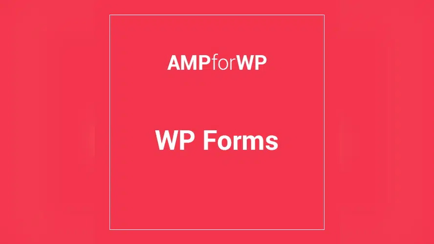 WP Forms for AMP 1.3.14
