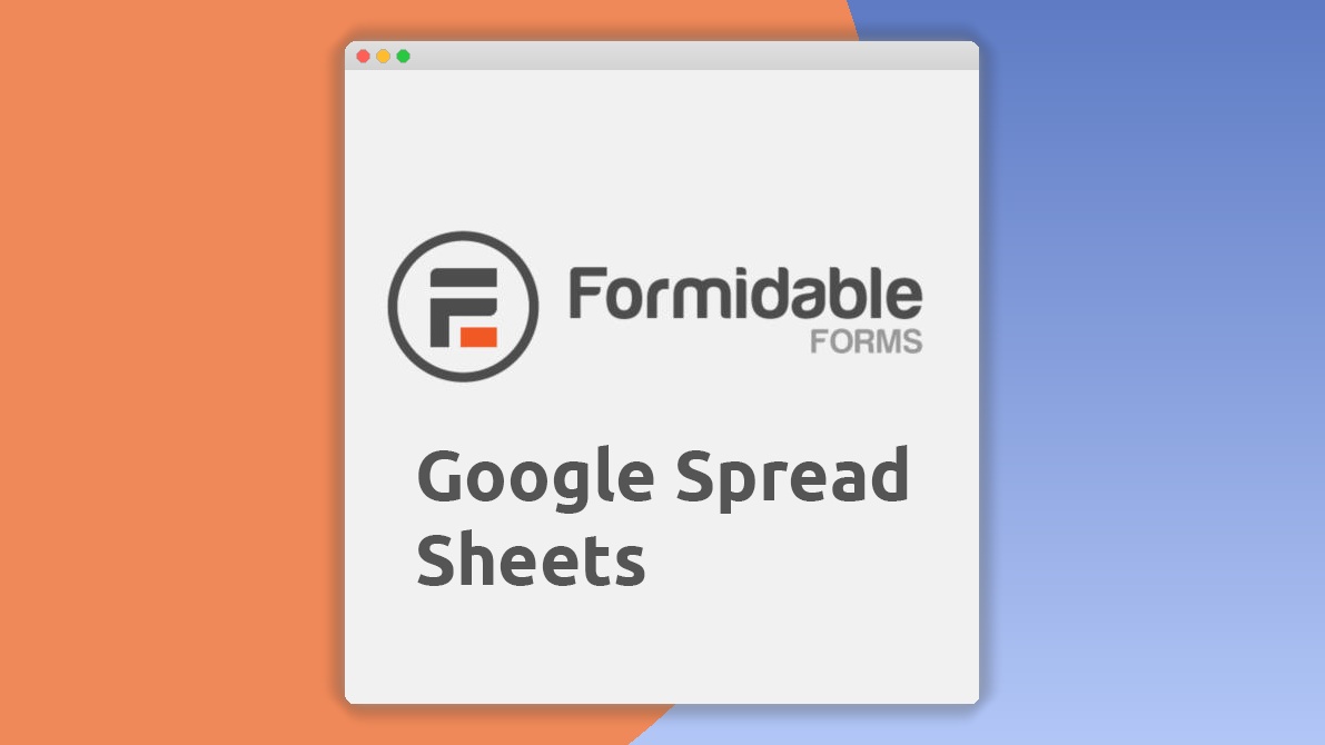 Formidable Forms – Google Sheets 1.0.5