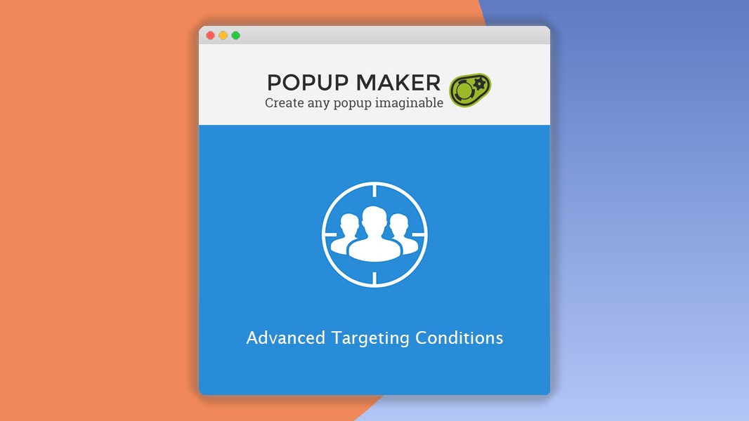 Popup Maker – Advanced Targeting Conditions 1.4.6