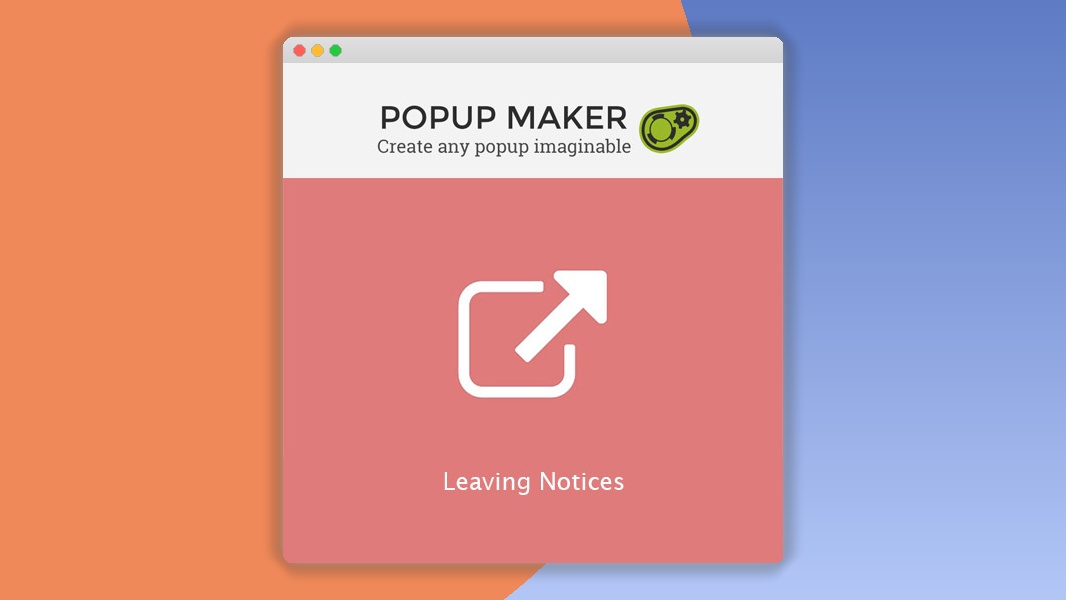 Popup Maker – Leaving Notices 1.1.2