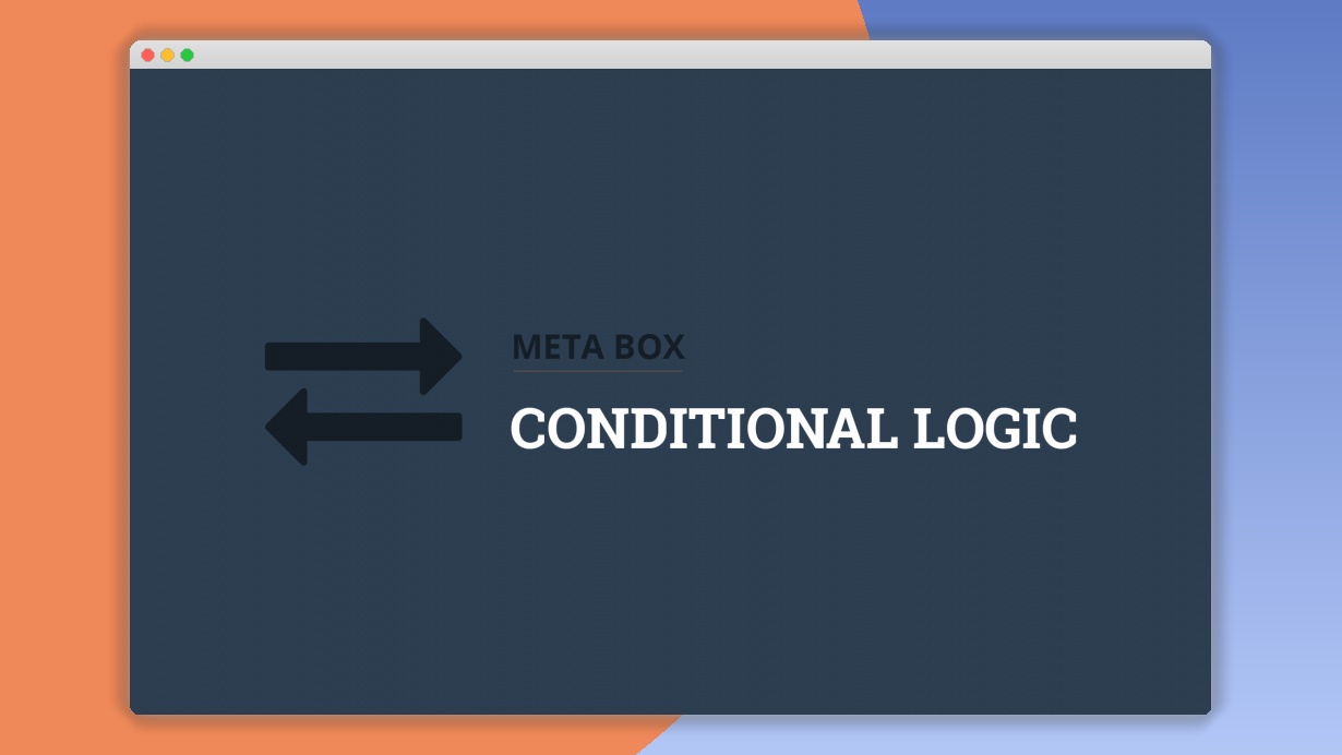 Meta Box Conditional Logic 1.6.26
