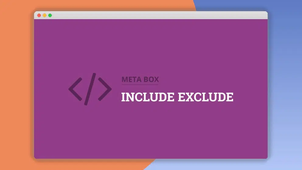 Meta Box Include Exclude 1.1.1