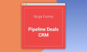 ninja-forms-pipeline-deals-crm