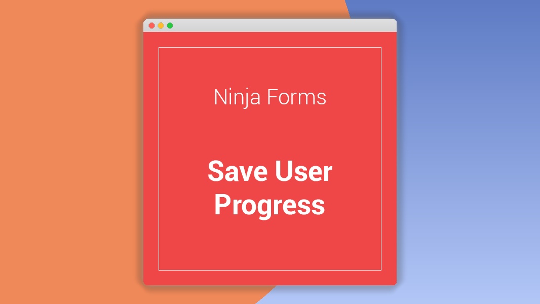 Ninja Forms Save User Progress 3.0.29