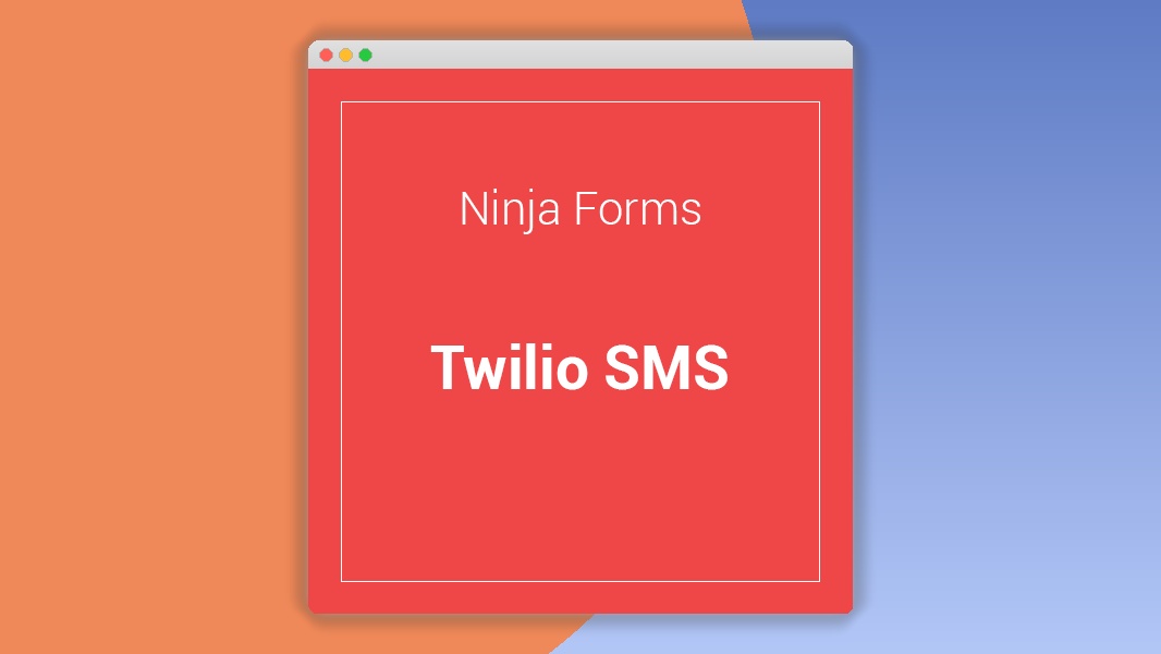 Ninja Forms Twilio SMS 3.0.1